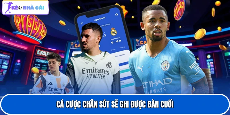 Kèo Cầu Thủ Ghi Bàn - Lựa Chọn Hấp Dẫn Của Dân Cá Độ 3 Cá cược chân sút sẽ ghi được bàn cuối