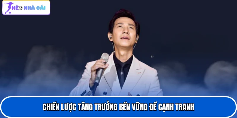 CEO Jacky Chan 2 Chiến lược tăng trưởng bền vững để cạnh tranh