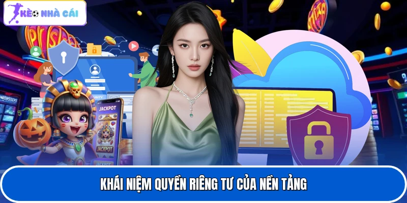 Khái niệm quyền riêng tư của nền tảng