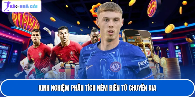 Kinh nghiệm phân tích ném biên từ chuyên gia