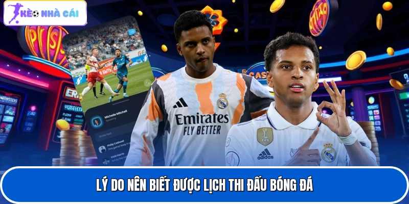 Lý do nên biết được lịch thi đấu bóng đá