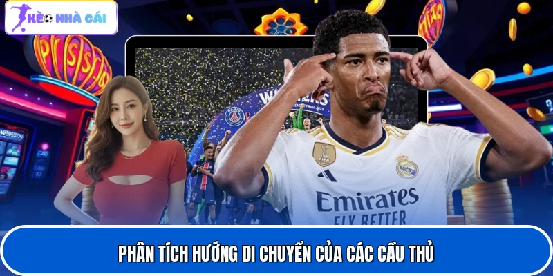 Phân tích hướng di chuyển của các cầu thủ