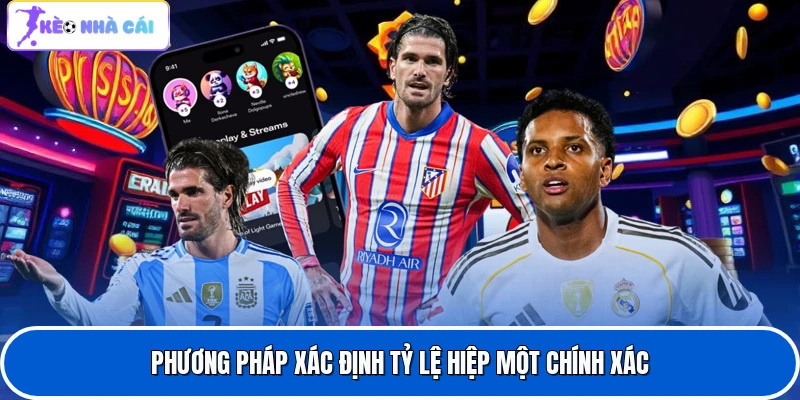 Phương pháp xác định tỷ lệ hiệp một chính xác