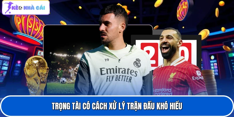 Trọng tài có cách xử lý trận đấu khó hiểu